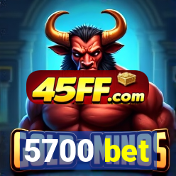 5700 bet